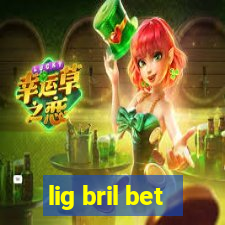 lig bril bet